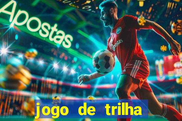 jogo de trilha para imprimir